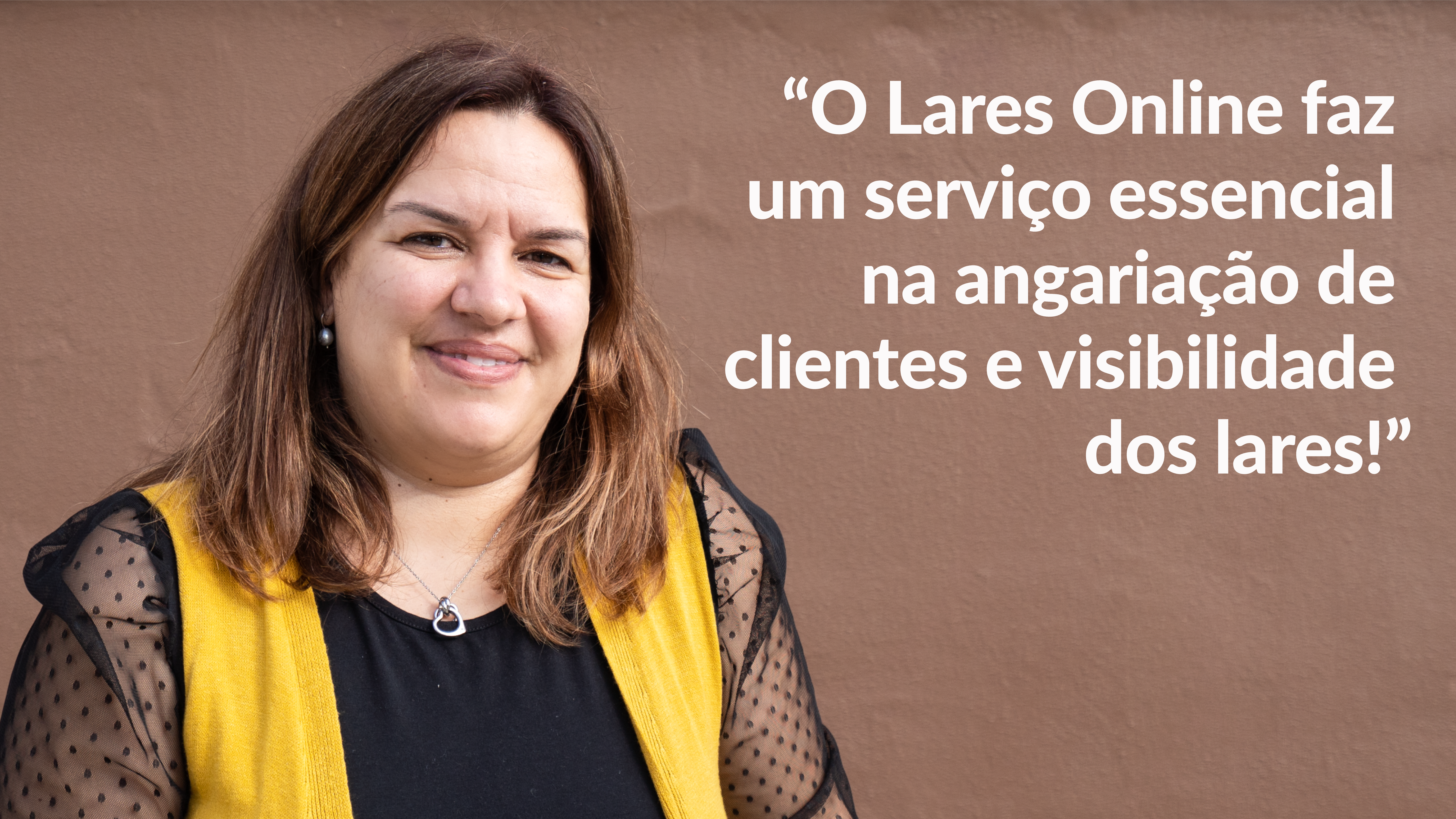 Andreia, sobre o serviço Lares Online